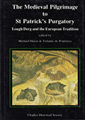 The Medieval Pilgrimage to St. Patrick's Purgartory