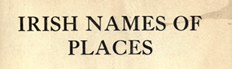 Irish Names of Places,